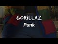 Gorillaz - Punk (Lyrics)