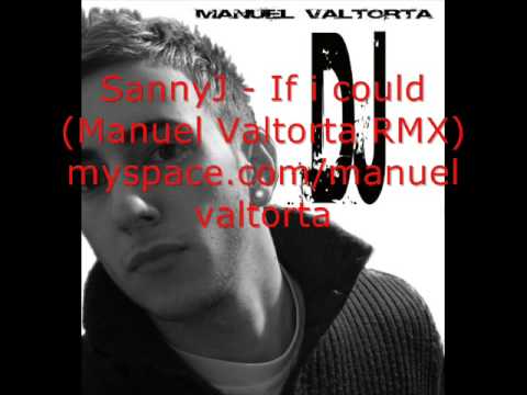 SannyJ - If I Could(Manuel Valtorta RMX)