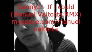 SannyJ - If I Could(Manuel Valtorta RMX)
