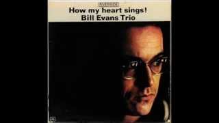 Bill Evans/Chuck Israels/Paul Motian. How My Heart Sings. 1962.