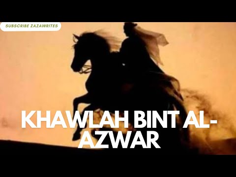Who was Khawlah bint al-Azwar | a great Muslim warrior | brave woman