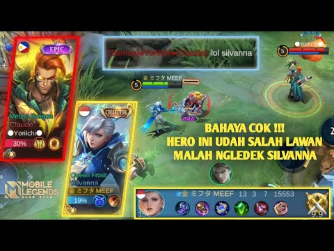Claude salah besar lawan Silvanna SUMPAH KASIHAN BANGET! | build tersakit silvanna 2022