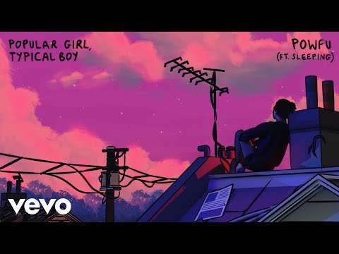 Powfu, sleep.ing - popular girl, typical boy (Official Audio)