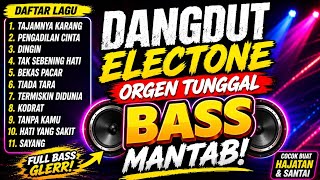 Download lagu DANGDUT ELECTONE ORGEN TUNGGAL BASS MANTAB 🔥 FULL BASS GLERR 2026 | TAJAMNYA KARANG & SAYANG mp3 Download lagu DANGDUT ELECTONE ORGEN TUNGGAL BASS MANTAB 🔥 FULL BASS GLERR 2026 | TAJAMNYA KARANG & SAYANG mp3