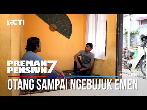 Otang Sampai Ngebujuk Emen Buat Balik Markir - PREMAN PENSIUN 7 Part (2/2)