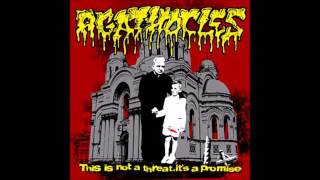 Agathocles - This Is Not a Threat, It&#39;s a Promise (Full Album)