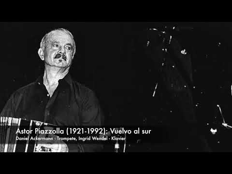 Daniel Ackermann: Astor Piazzolla (1921-1992): Vuelvo al sur
