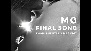 MØ -  Final Song (David Puentez & MTS Edit)[Music Video][Free Download]