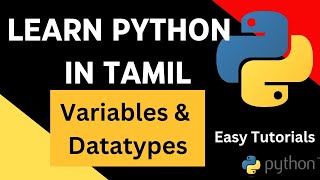 Learn python in tamil | VARIABLES AND DATA TYPES IN PYTHON  #1 | TAMIL