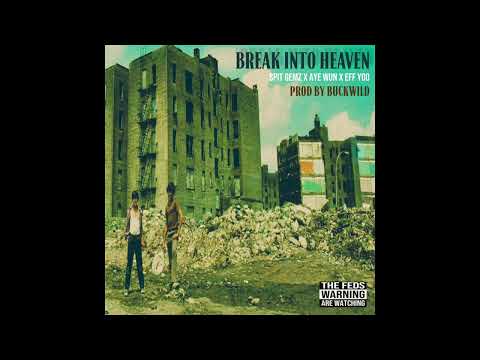 Spit Gemz - Break Into Heaven feat Aye Wun x Eff Yoo (Prod. Buckwild)