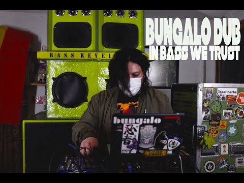 Bungalo Dub - In Bass We Trust