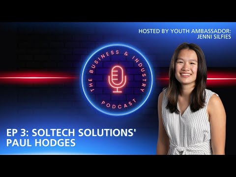 The Business and Industry Podcast - Soltech Solutions’ Paul Hodges