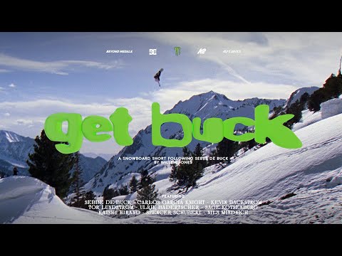 GET BUCK. A Snowboard Film by Sebbe De Buck & Willem Jones.