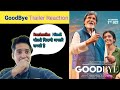 Goodbye Trailer Reaction