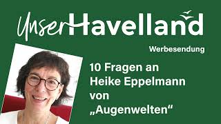 Video 10 Fragen an Heike Eppelmann von „Augenwelten“ aus Falkensee