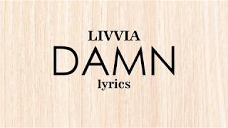 LIVVIA - Damn (Lyric Video)