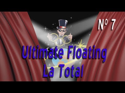 Voir la vidéo N°07 Ultimate Floating La Total- Téléchargement