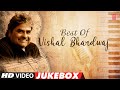 Best Of Vishal Bhardwaj Video Jukebox | Dil To Bachcha Hai, Pehli Baar Mohabbat, Ibn - E - Batuta