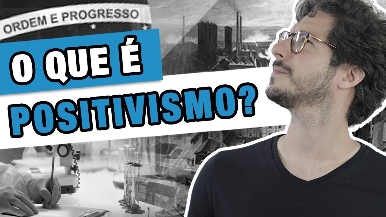 O QUE É POSITIVISMO? | MANUAL DO BRASIL