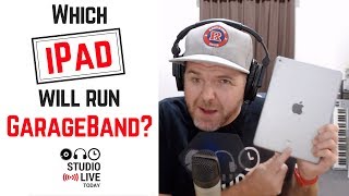 Video thumbnail for Which iPad will run GarageBand iOS? (Latest version) by Pete Johns - Studio Live Today
