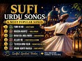 Top 6 Sufi Songs 2026 Bhar Do Jholi Meri Khuda Haafiz Heart Touching Qawwali Collection