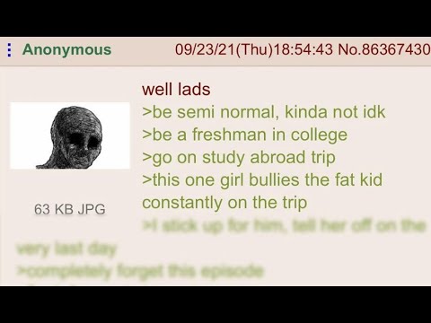 Anon gets his life destroyed - 4chan greentext storytime