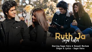 Ruth Jaa - Sagar Kalra  Full video  Ruthe ruthe aa