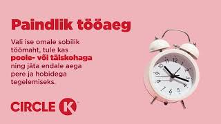 Tule Circle K´sse tööle!