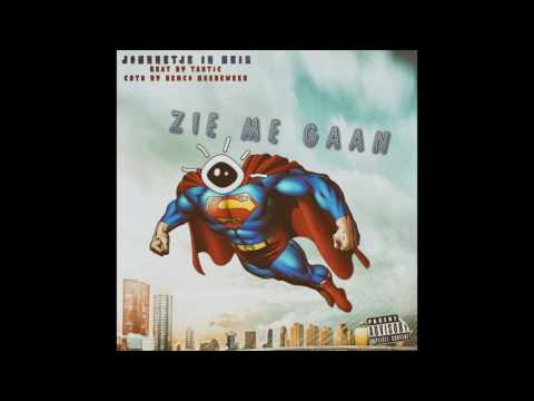 Johnnetje in Huis - Zie me gaan(Beat By Tastic, Cuts by Remco Keereweer)