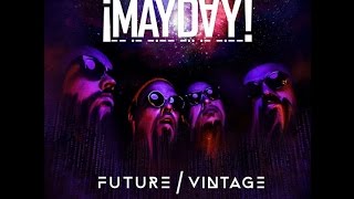 ¡MAYDAY! - Future Vintage 17. Against My Better Judgement