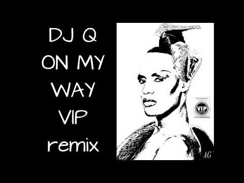 Grace Jones - On My Way - DJ-Q