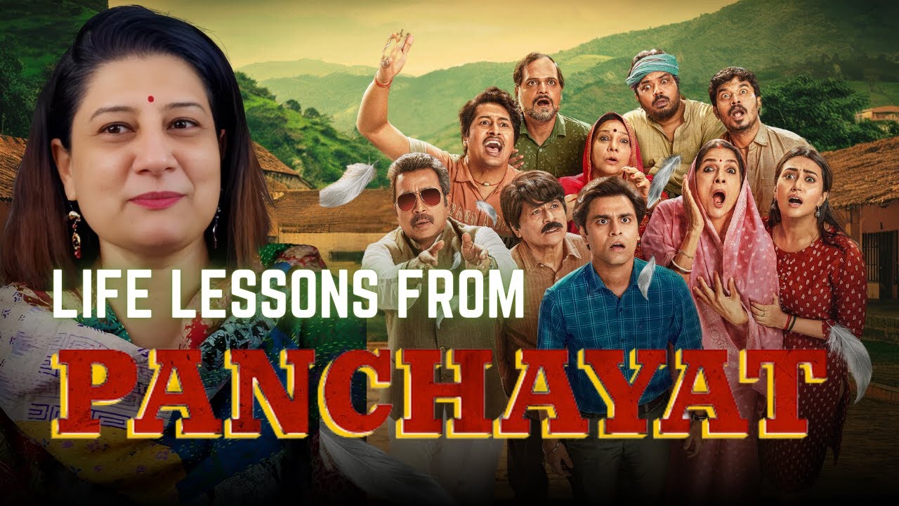 Life lessons from the series "PANCHAYAT"  by Manjula Subhash Nair