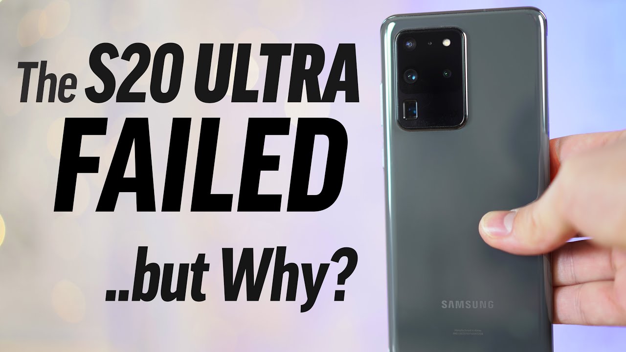 Why the Galaxy S20 Ultra FAILED - Explained!