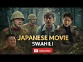 JAPANESE MOVIE SWAHILI Full Movie 2026 Action Drama Kali Sana JapaneseMovie SwahiliMovie