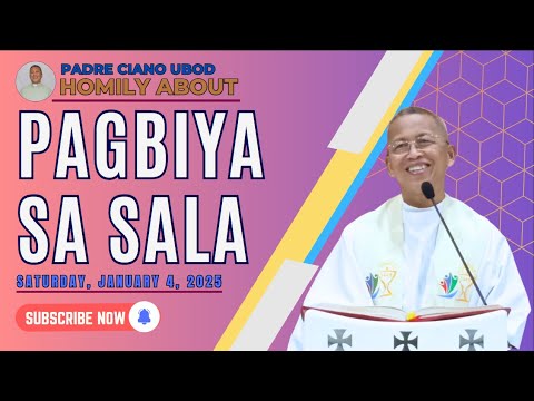 Fr. Ciano Homily about PAGBIYA SA SALA - 1/4/2025