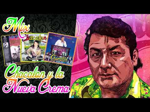 Mix Chacalón y La Nueva Crema - Lo Mejor de Chacalón (CHICHA) By Juan Pariona | DJ JP