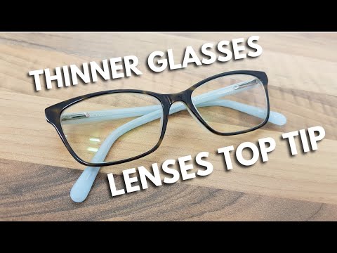 High prescription glasses with thick lenses - Top Tips