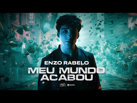 Enzo Rabelo -  Meu Mundo Acabou (Clipe Oficial)