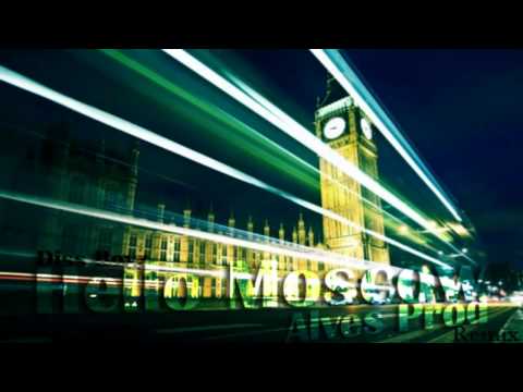 - Diss Boyz - Hello Moscow! (Alves Prod Remix).