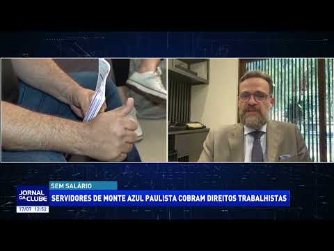 Servidores de Monte Azul Paulista cobram direitos trabalhistas - Jornal da Clube (17/07/2026)