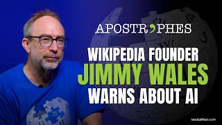 Wikipedia vs AI: Jimmy Wales Speaks Out | Jimmy Wales | Apostrophes