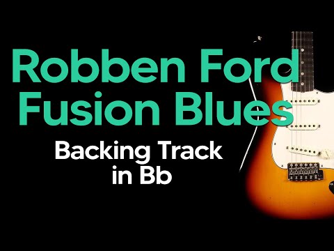 Robben Ford Style Fusion Blues Guitar Backing Track in Bb  116BPM