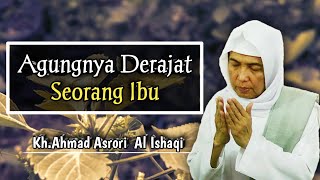 Download lagu Agungnya Drajat Seorang Ibu || Kh.Ahmad Asrori Al Ishaqi mp3