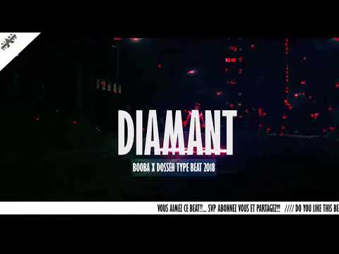 BOOBA X DOSSEH TYPE BEAT 2018--"DIAMANT"//NEW TRAP INSTRUMENTAL 2018