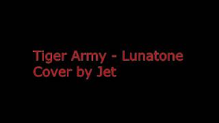 Tiger Army - Lunatone (cover by Jet)