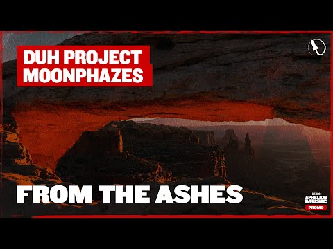 Duh Project & Moonphazes - From The Ashes (Extended Mix)