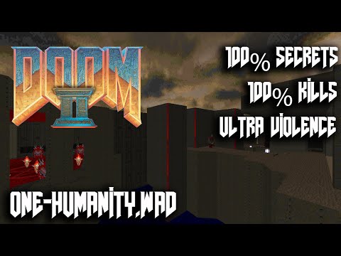 Doom II - One-Humanity.Wad - MAP01: One Humanity - 100% Secrets
