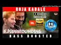 ROJA KADALE BASS BOOSTED DOLBY ATMOS JBL 5 1 SURROUNDING TAMIL SONG BASSPOWERSOUND