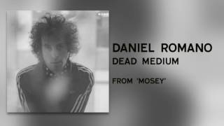 Daniel Romano - "Dead Medium" [Audio Only]