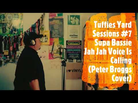 Supa Bassie - Jah Jah Voice Is Calling (Peter Broggs Cover/Tuffies Yard Sessions #7)